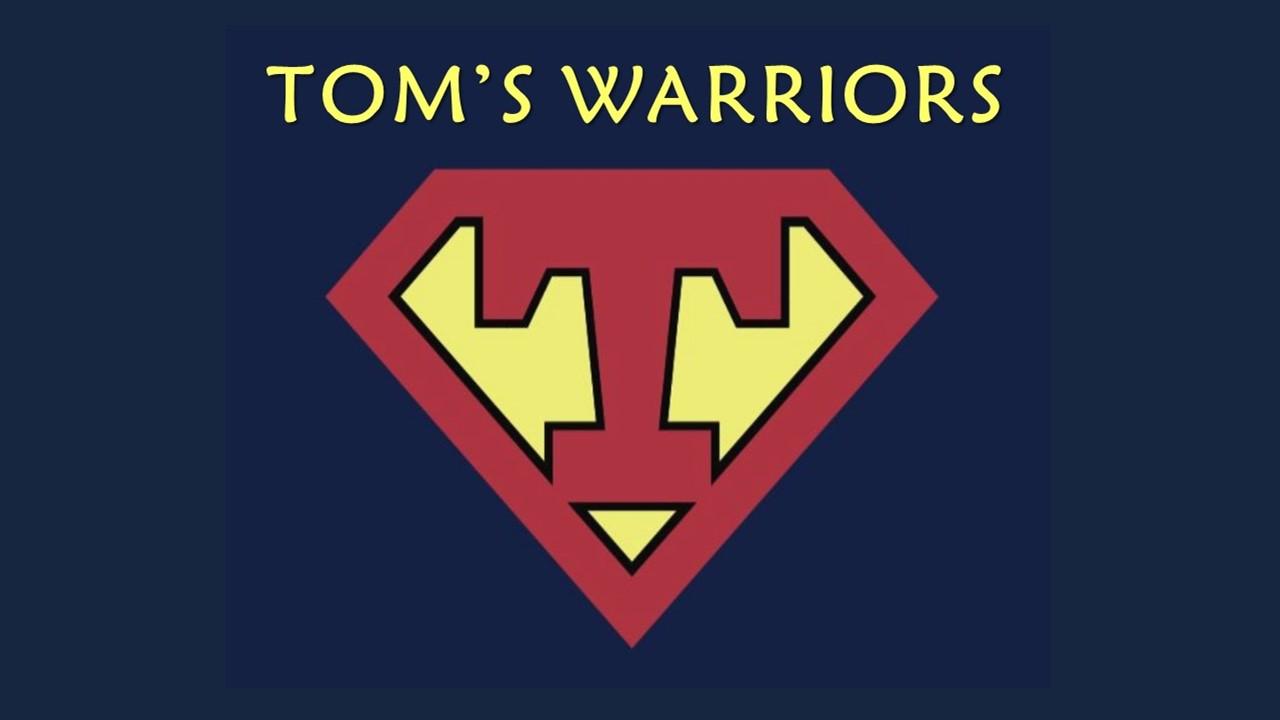 Tom's Warriors- Group for Children, Parents, Spouse/Partner of Gone or Caring for Someone with Terminal Illness