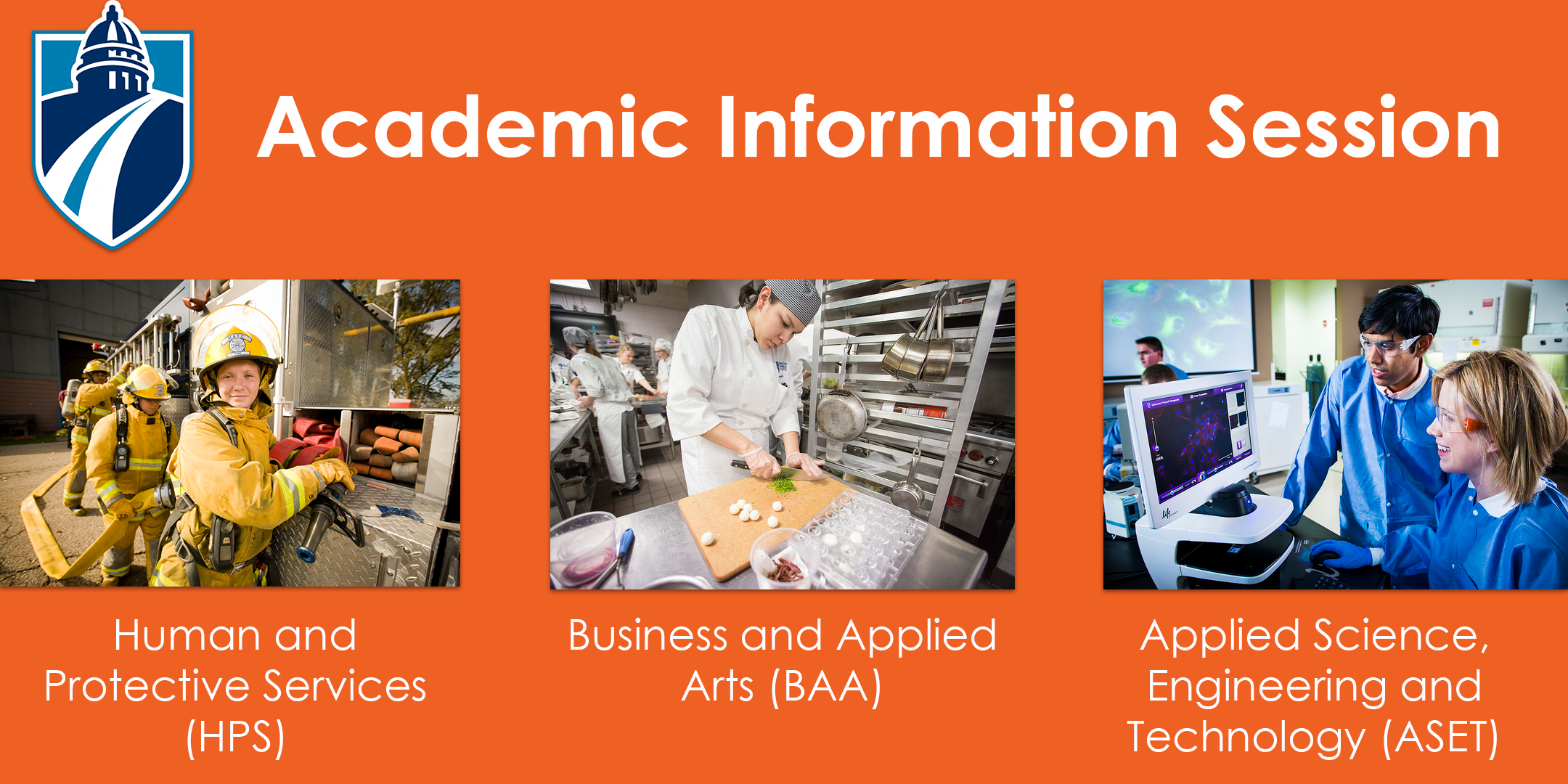 Business, Human & Protective Services (HPS) AND Applied Science, Engineering & Technology (ASET) Academic Information Session