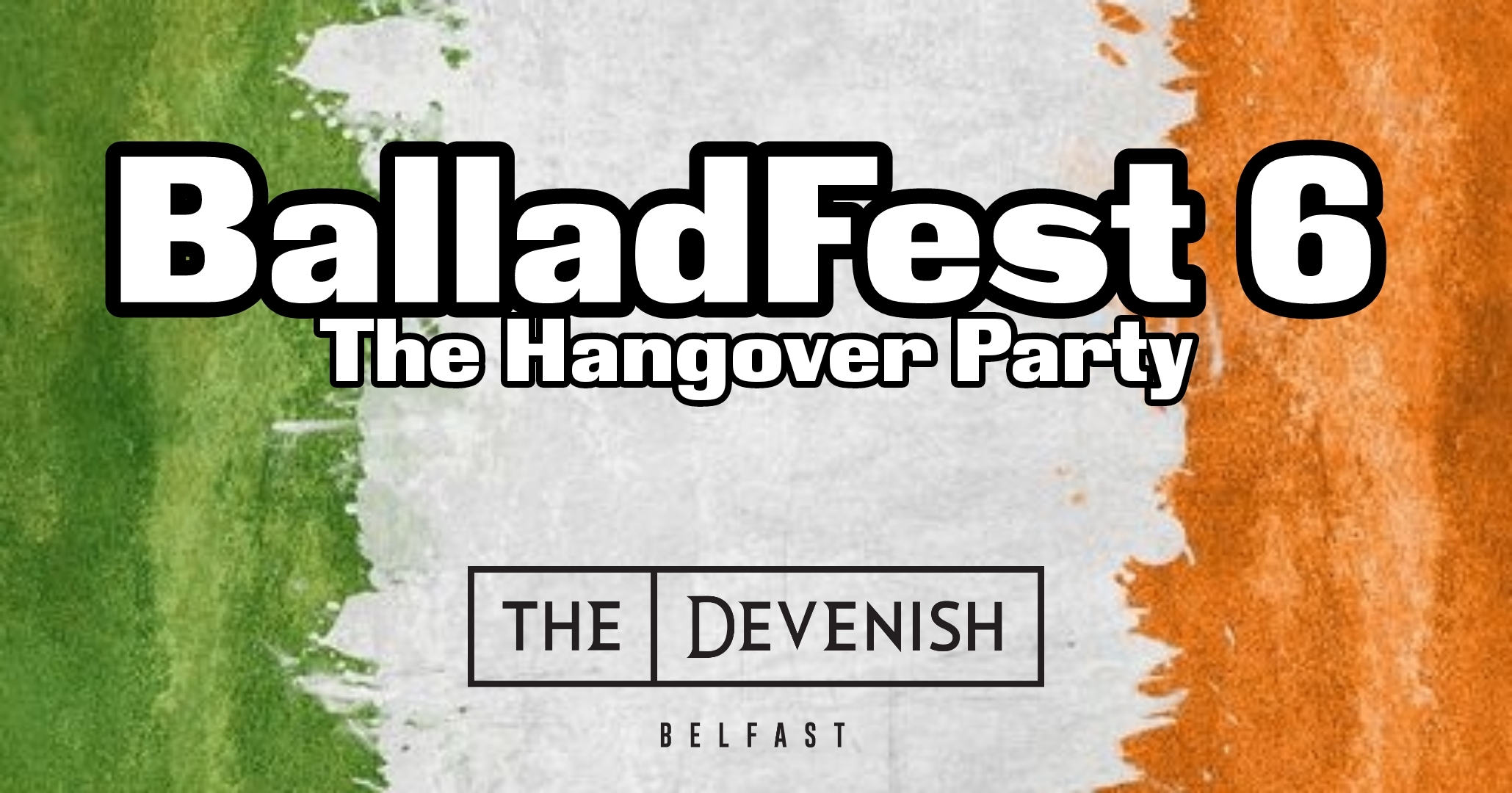 BalladFest 6 @The Devenish - Day Three - The Hangover Party Tickets, Sun,  Feb 2, 2025 at 5:00 PM | Eventbrite