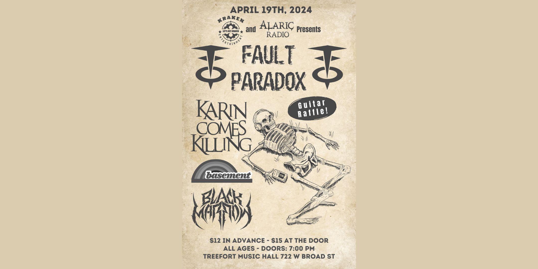 FAULT PARADOX + Karin Comes Killing + Basement + Black Marrow