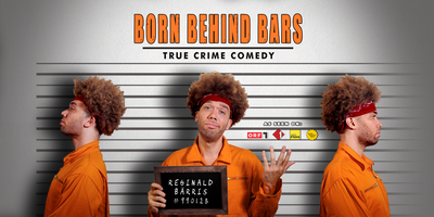 BORN BEHIND BARS • True Crime Comedy Tickets, Multiple Dates | Eventbrite