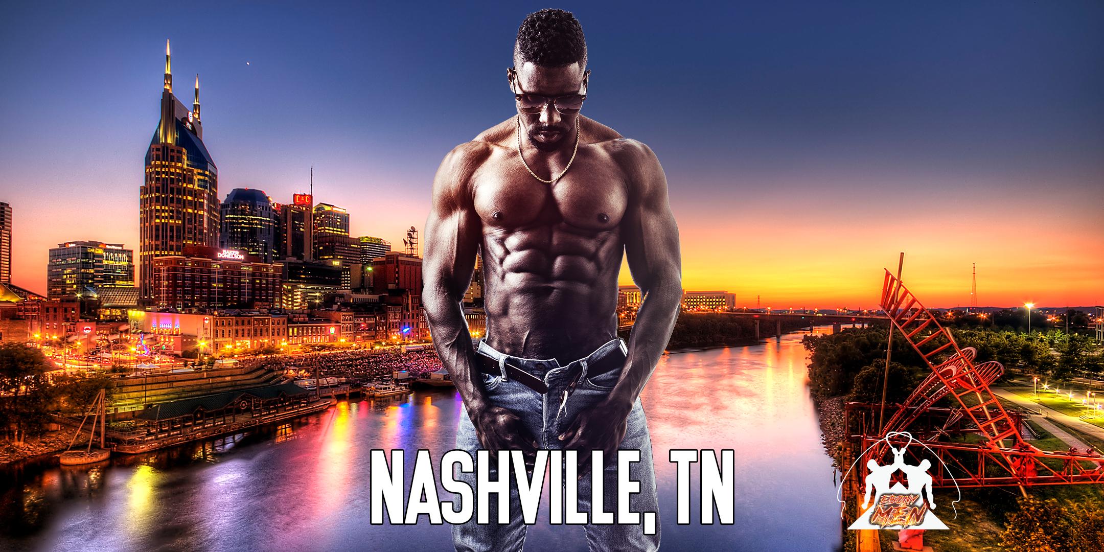 Ebony Men Black Male Revue Strip Clubs & Black Male Strippers Nashville, TN  - 7 AUG 2021