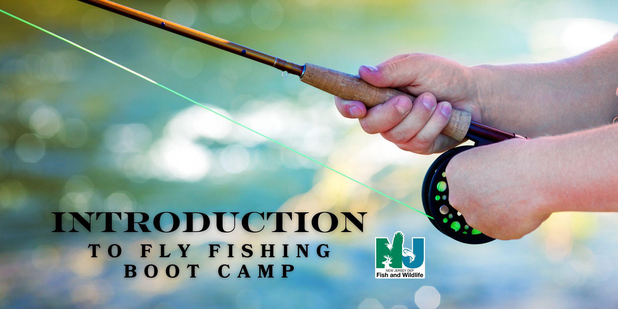 Introduction to Fly Fishing Boot Camp Tickets, Thu, Apr 18, 2024