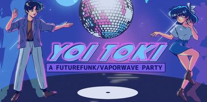 Yoi Toki: A Future Funk / Vaporwave Party [Los Angeles] Tickets, Fri, Jul  5, 2024 at 9:00 PM | Eventbrite