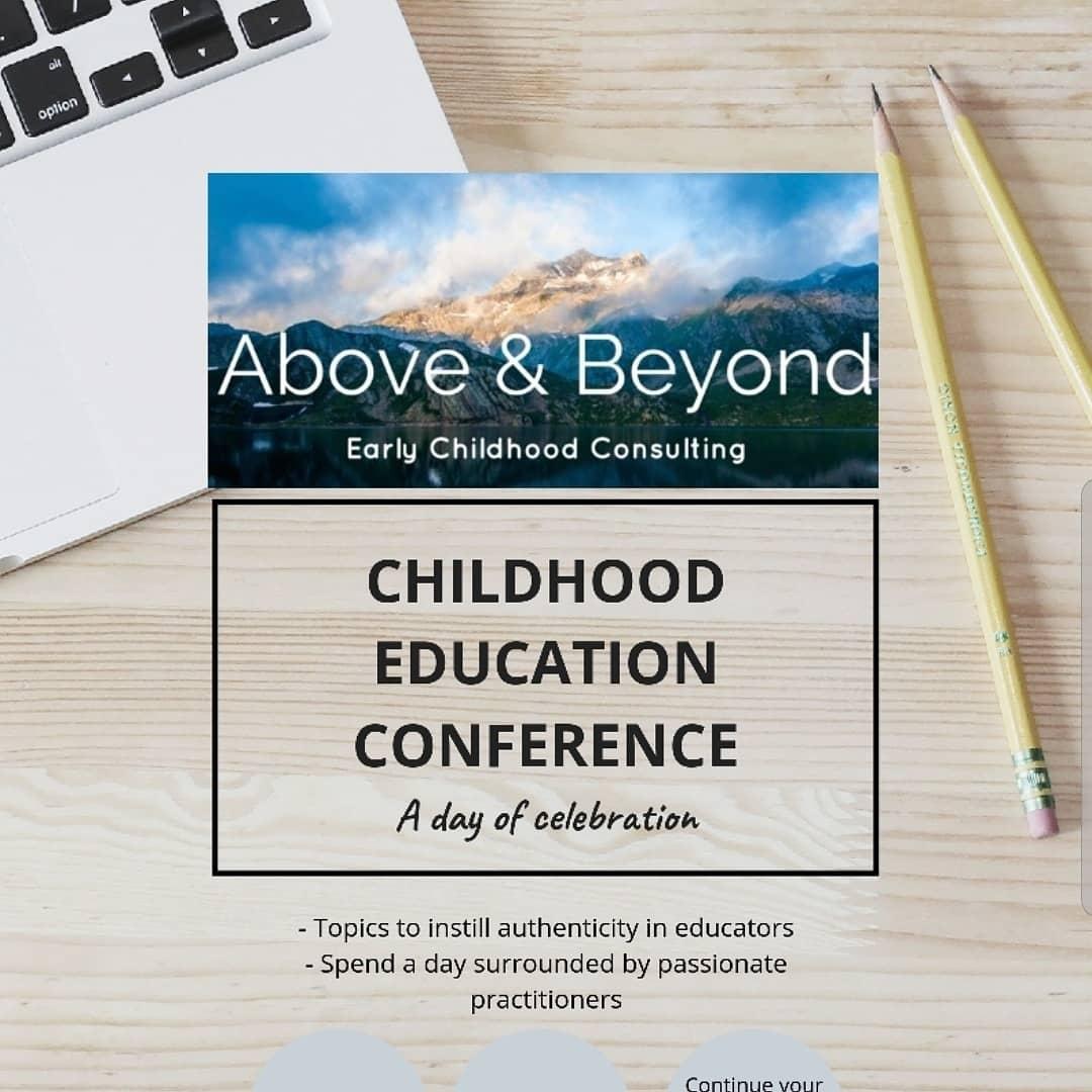 Above & Beyond Early Childhood Consulting presents the Childhood Education Conference 
