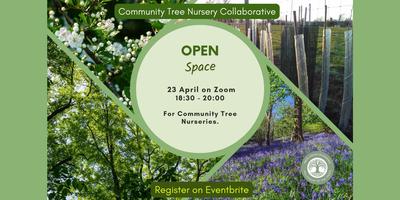 The Community Tree Nursery Collaborative 'Open Space' Session Tickets ...