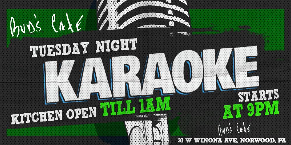 Tuesday Karaoke at Buds Cafe (Norwood | Delaware County, PA)