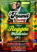 I Found Loving The Soul Reunion Party meets Reggae Memories Part 2 ...