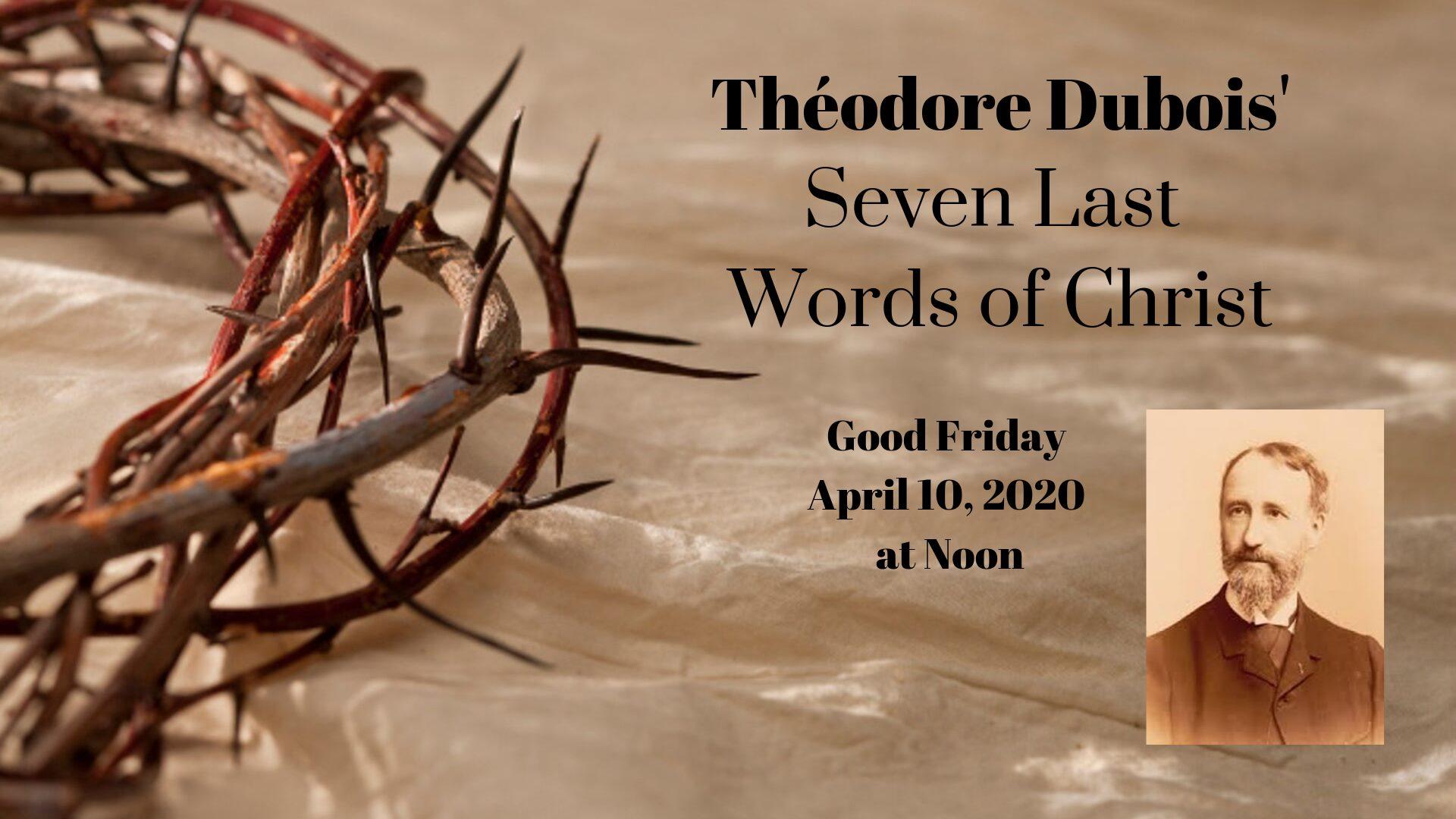 Théodore Dubois - The Seven Last Words of Christ on Good Friday