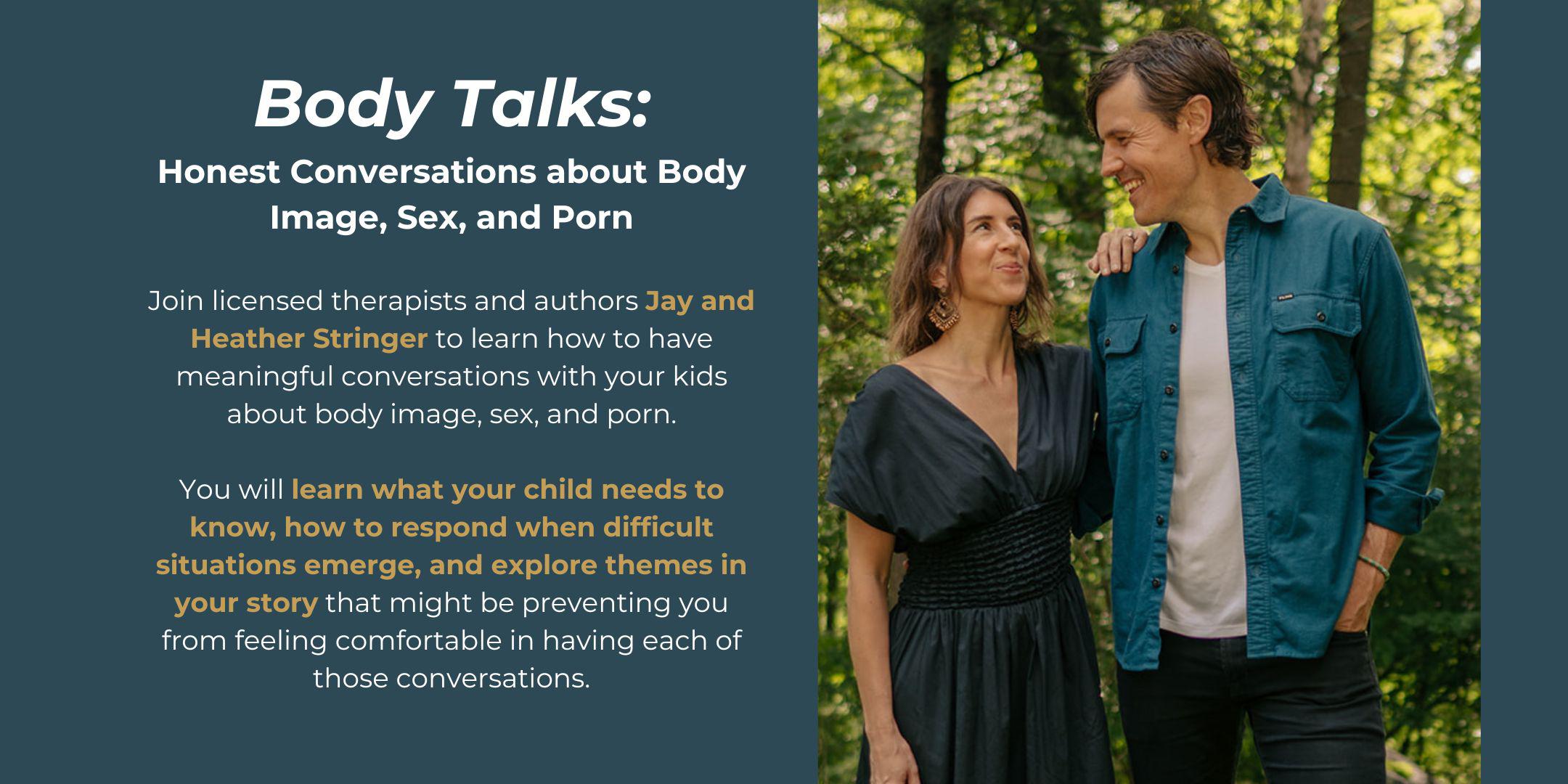 Replay of Body Talks: Honest Conversations About Body Image, Sex, & Porn  Tickets, Mon, Jul 1, 2024 at 8:00 PM | Eventbrite