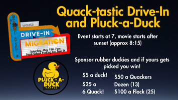 Quack-tastic Drive In Movie and Pluck a Duck - Migration