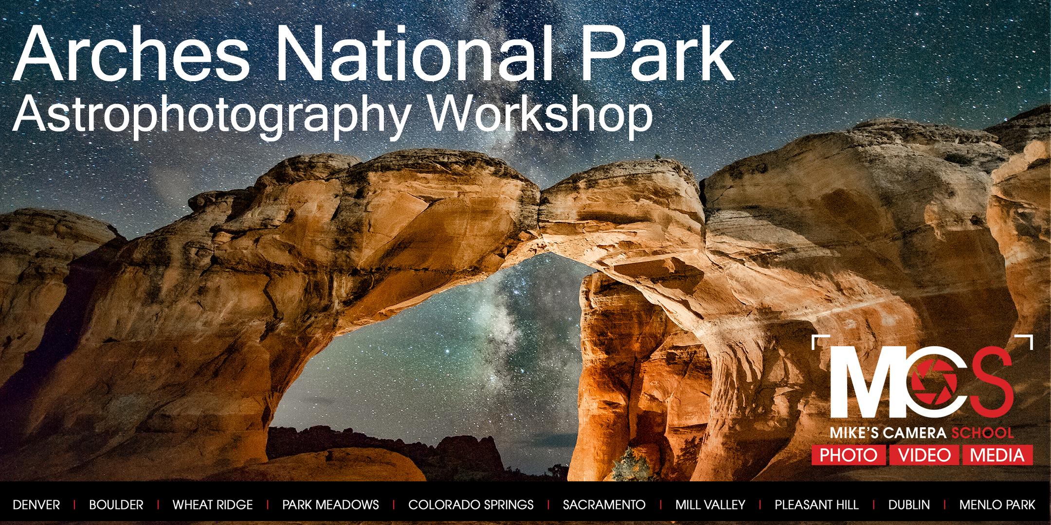 Arches Astrophotography Workshop - April 2020