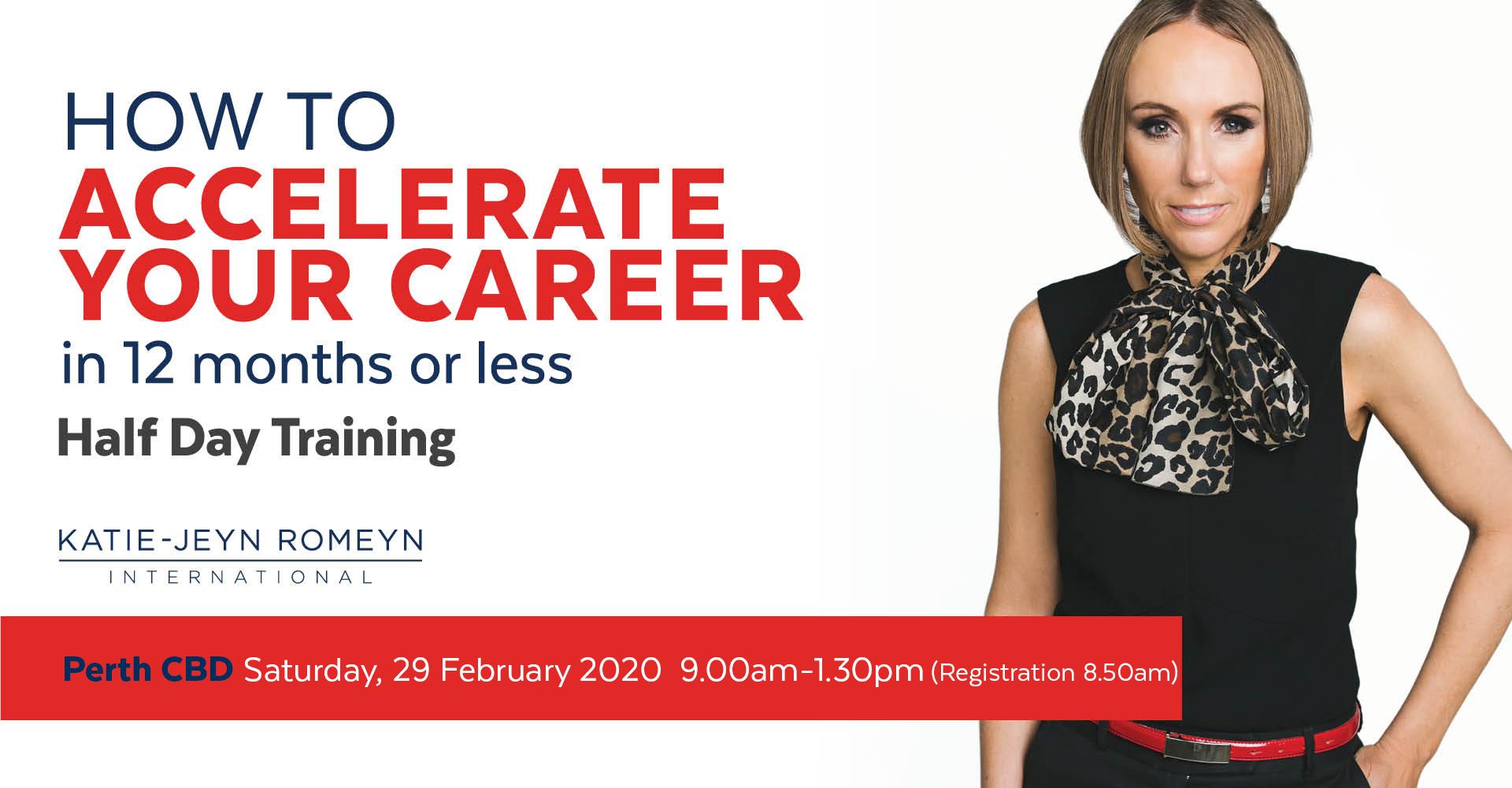 PERTH - How to ACCELERATE YOUR CAREER in 12 months or Less – February 2020