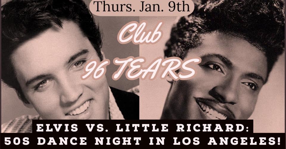 Elvis VS. Little Richard: 50s Dance Night at Club 96 Tears! - 9 JAN 2020