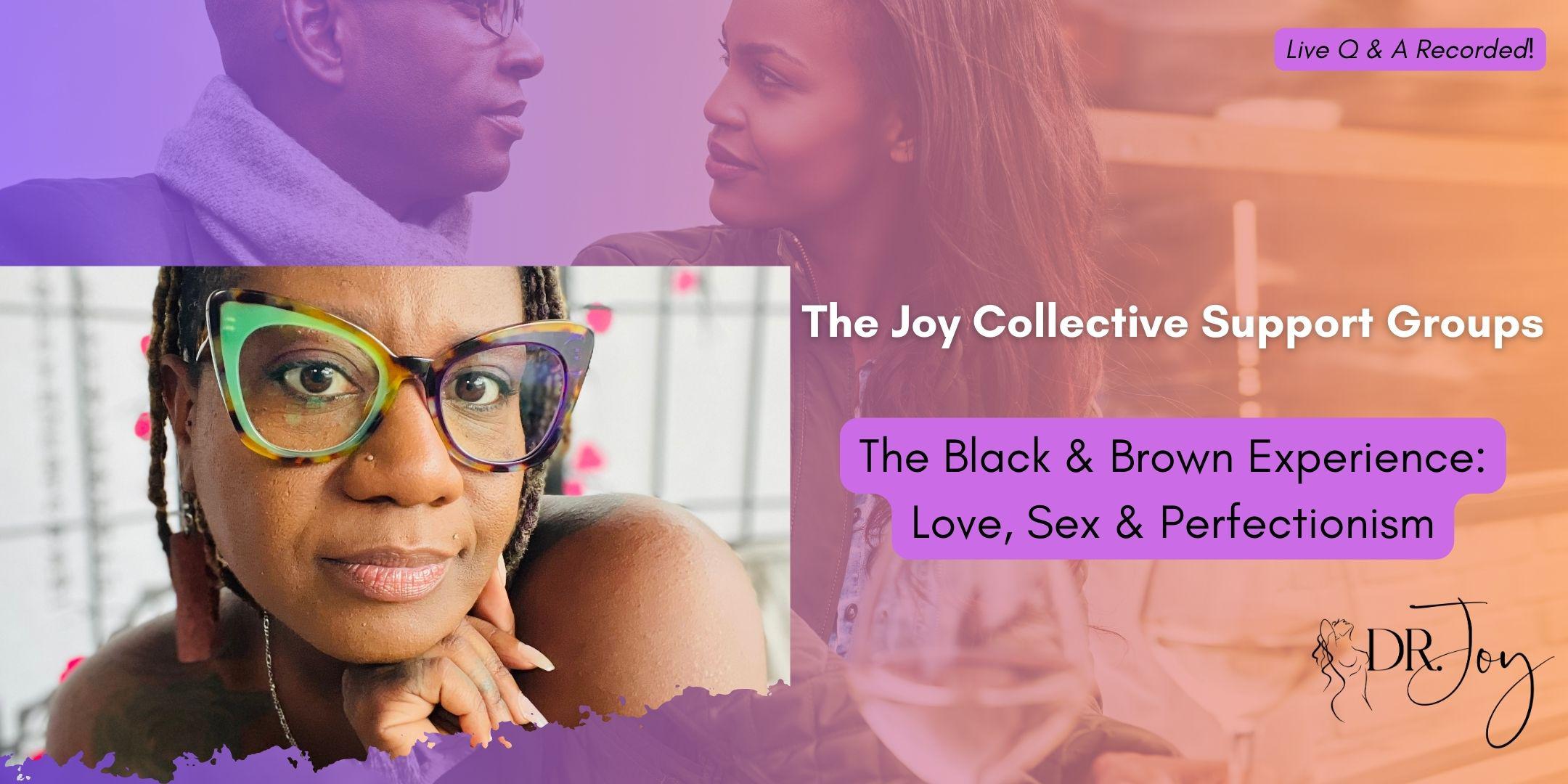 June Group: The Black & Brown Experience: Love, Sex & Perfectionism  Tickets, Fri, Jun 28, 2024 at 10:00 AM | Eventbrite