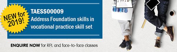 TAESS00009 Address Foundation Skills in Vocational Practice Skill Set