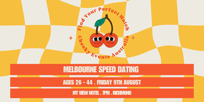 Melbourne speed dating for ages 26-44 by Cheeky Events Australia ...