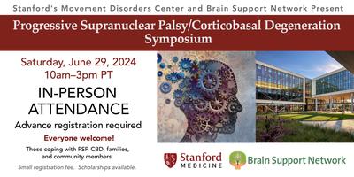 PSP/CBD Symposium - In-Person (Stanford + Brain Support Network ...