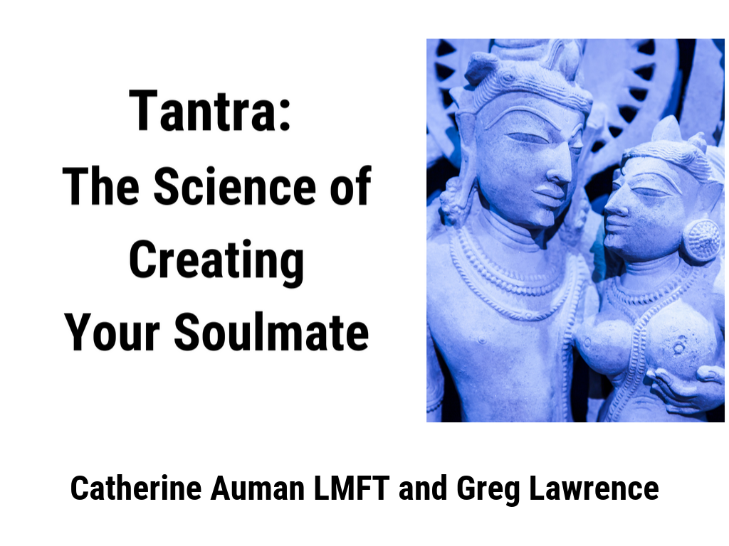 Tantra: The Science of Creating Your Soulmate