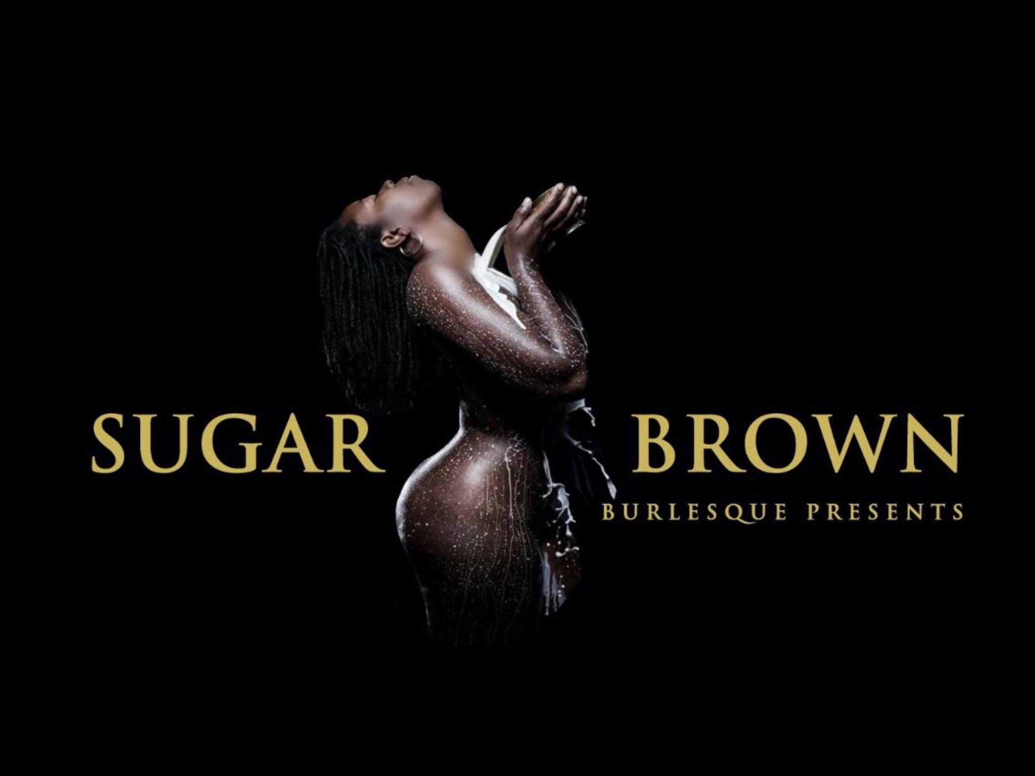 Sugar Brown: Burlesque Bad & Bougie Greensboro
