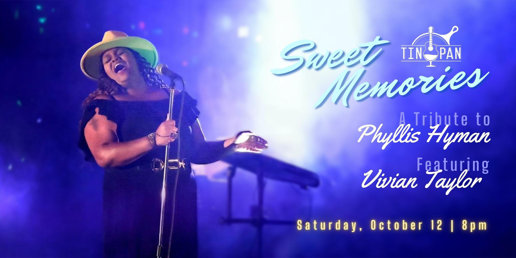 Sweet Memories” A Tribute to Phyllis Hyman feat: Vivian Taylor Tickets,  Sat, Oct 12, 2024 at 8:00 PM | Eventbrite