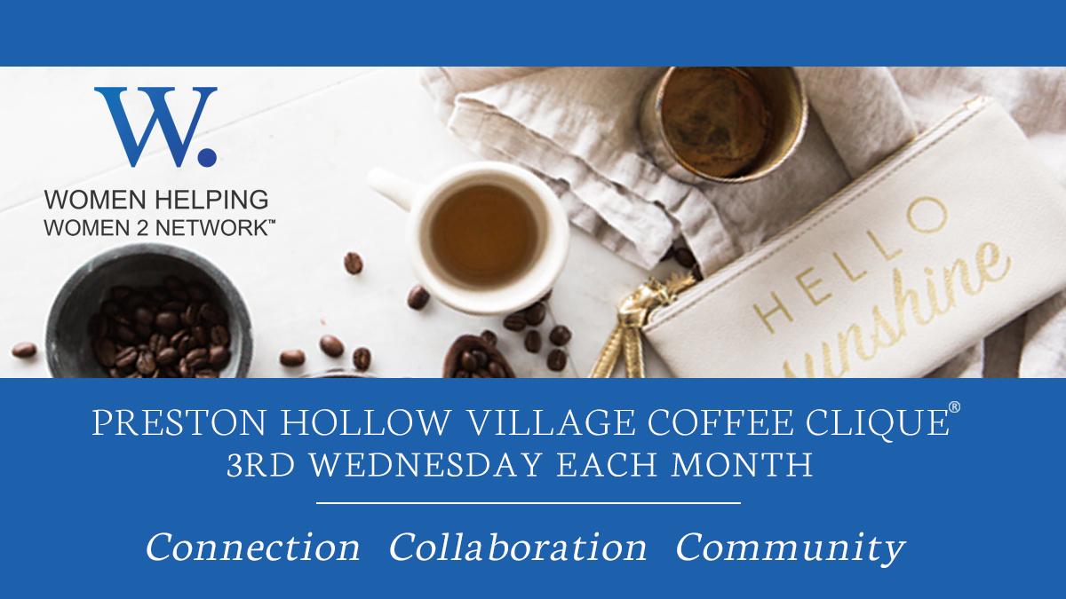WHW2N Preston Hollow Village Coffee Clique® (N. Dallas)