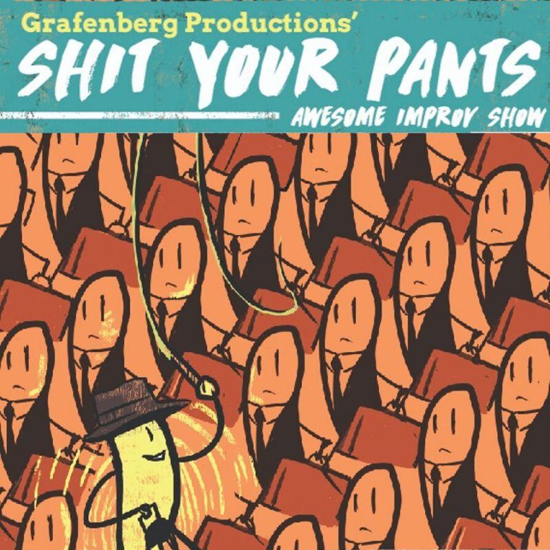 Sh*t Your Pants Awesome Sketch Comedy And Improv Showcase