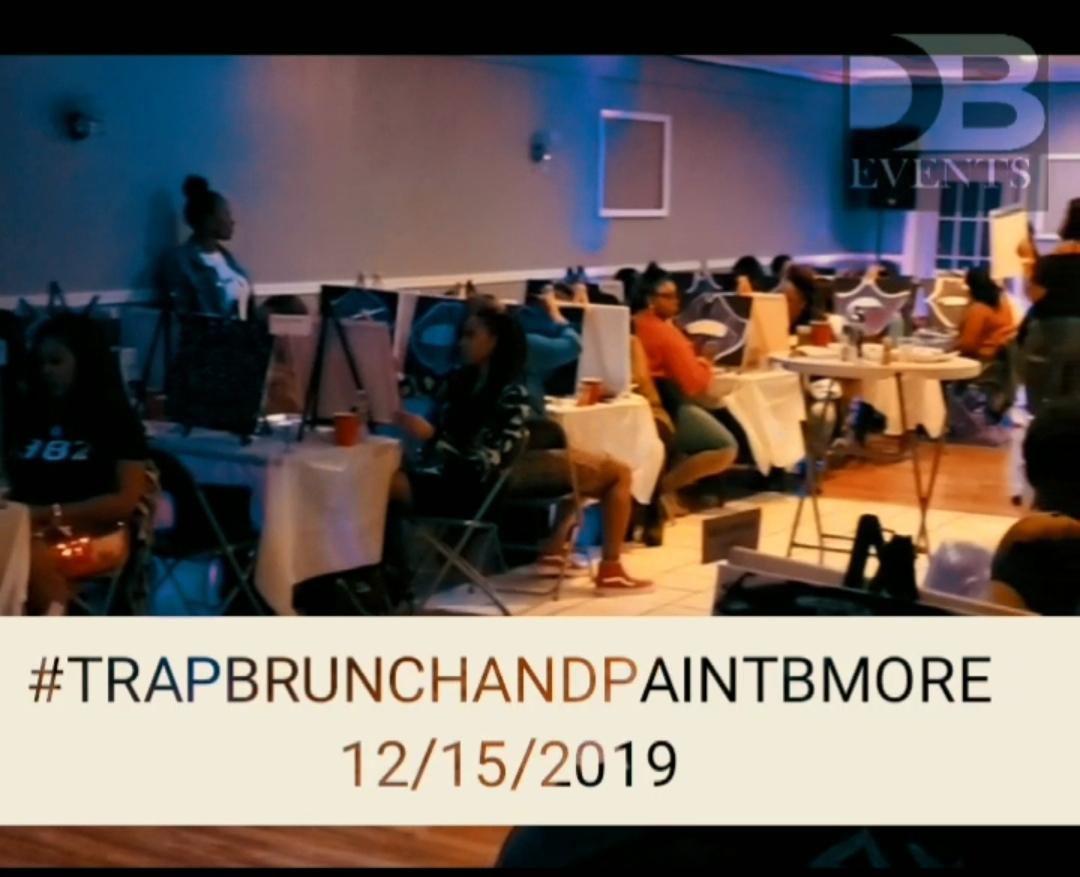 TRAP BRUNCH AND PAINT BMORE 12/15/19