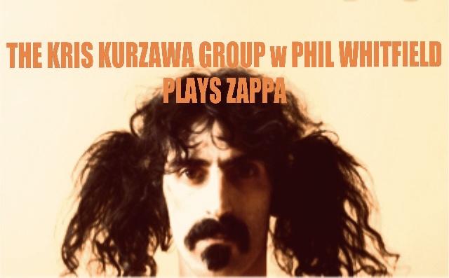 Cadieux Cafe Presents: Kris Kurzawa Group Plays Zappa with Phil Whitfield