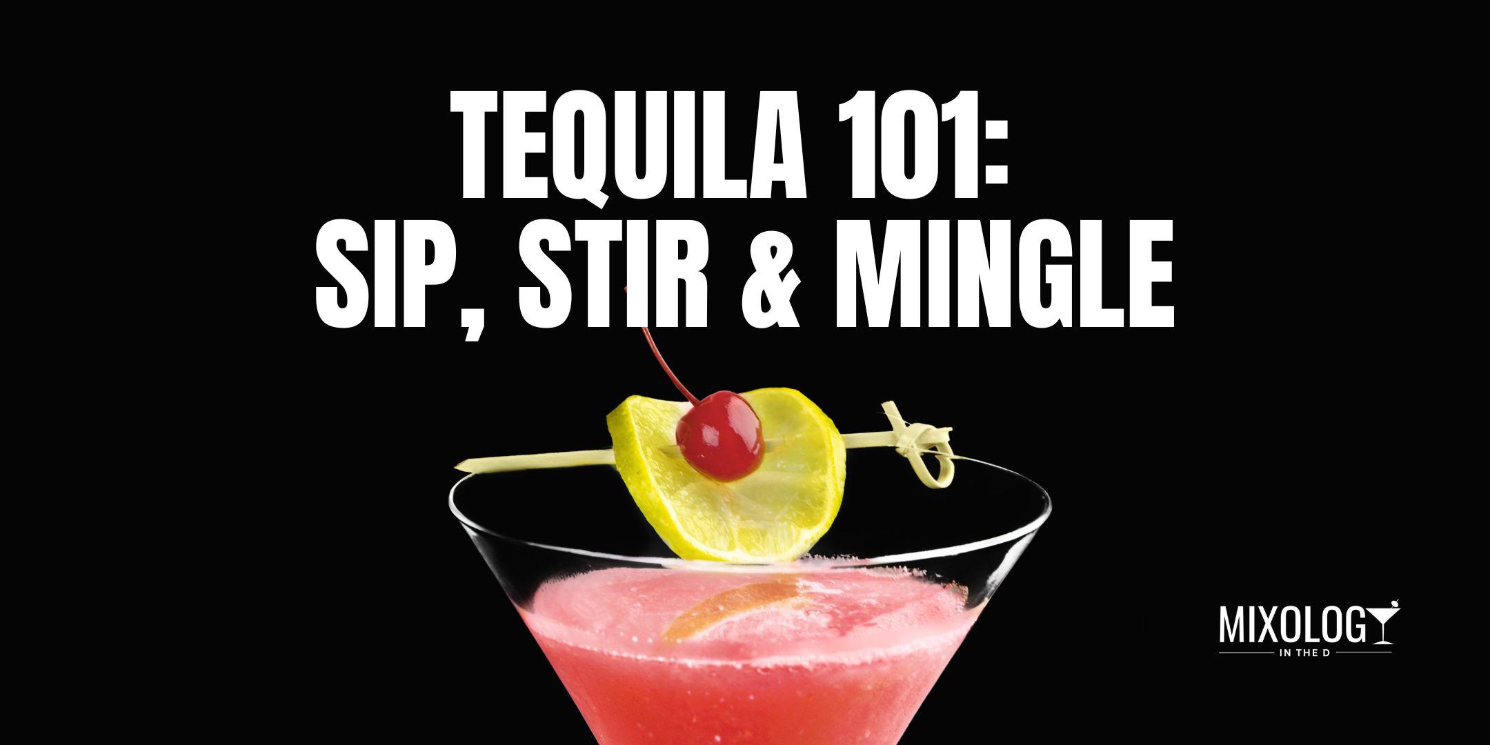 Tequila 101: Sip, Stir & Mingle Tickets, Sat, Jul 27, 2024 at 4:00 PM |  Eventbrite