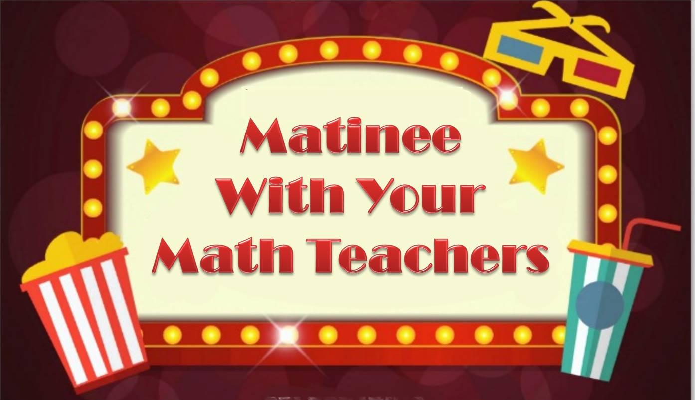 Teacher Party: A Matinee with Your Math Teacher (Grades 4-6)