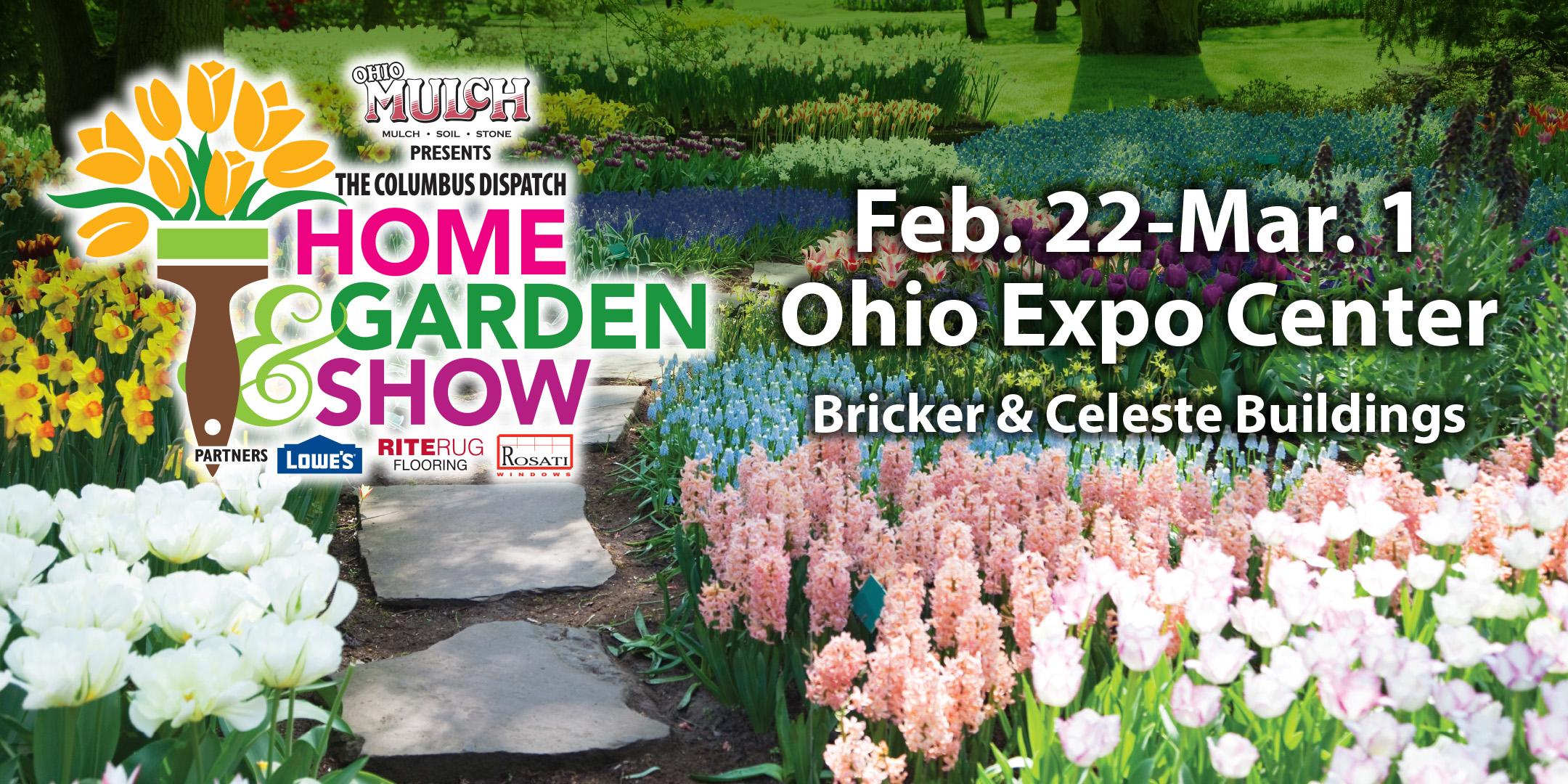 2020 Dispatch Home Garden Show Presented By Ohio Mulch 22 Feb