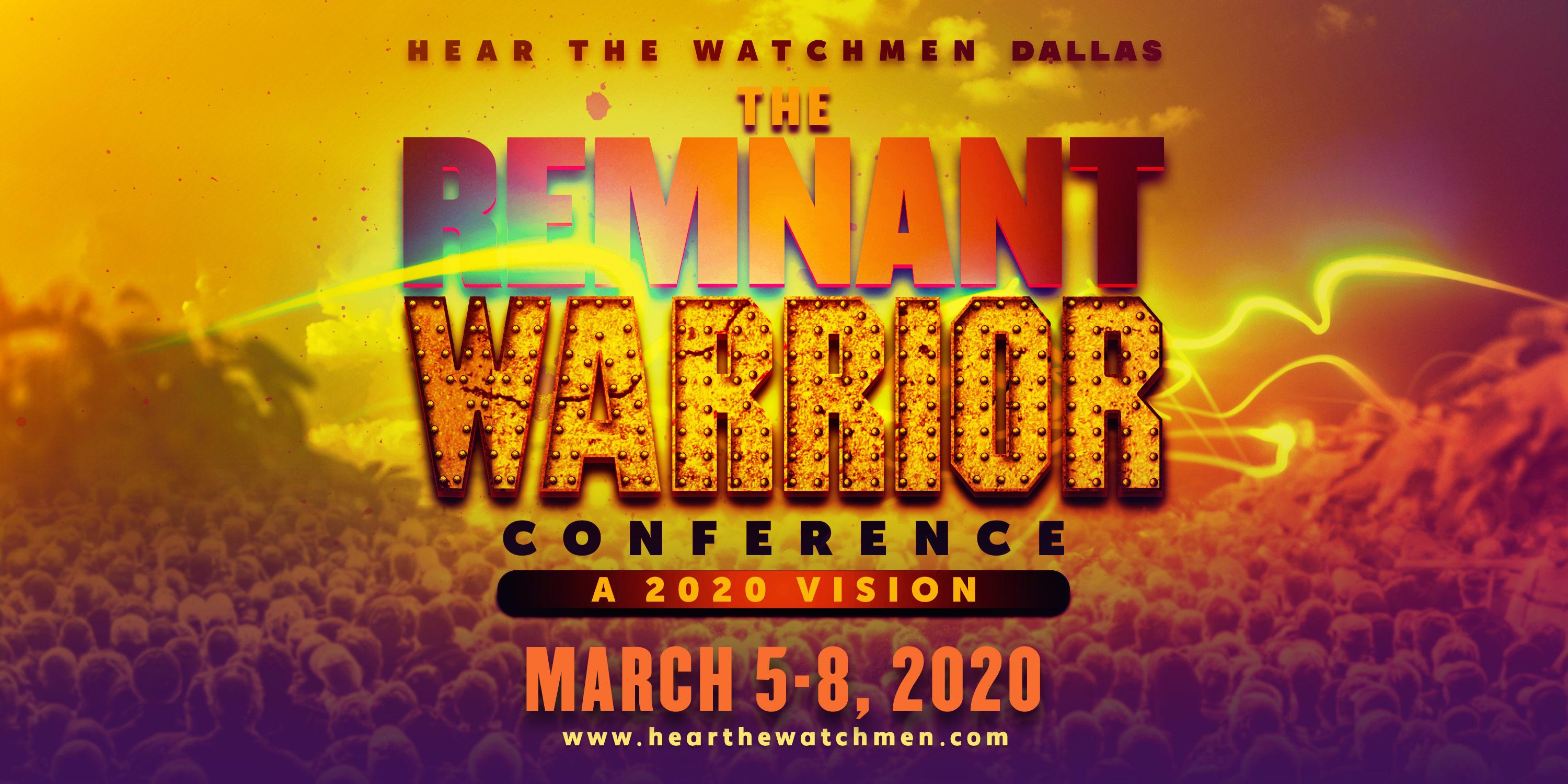 THE REMNANT WARRIOR CONFERENCE A 2020 VISION 5 MAR 2020