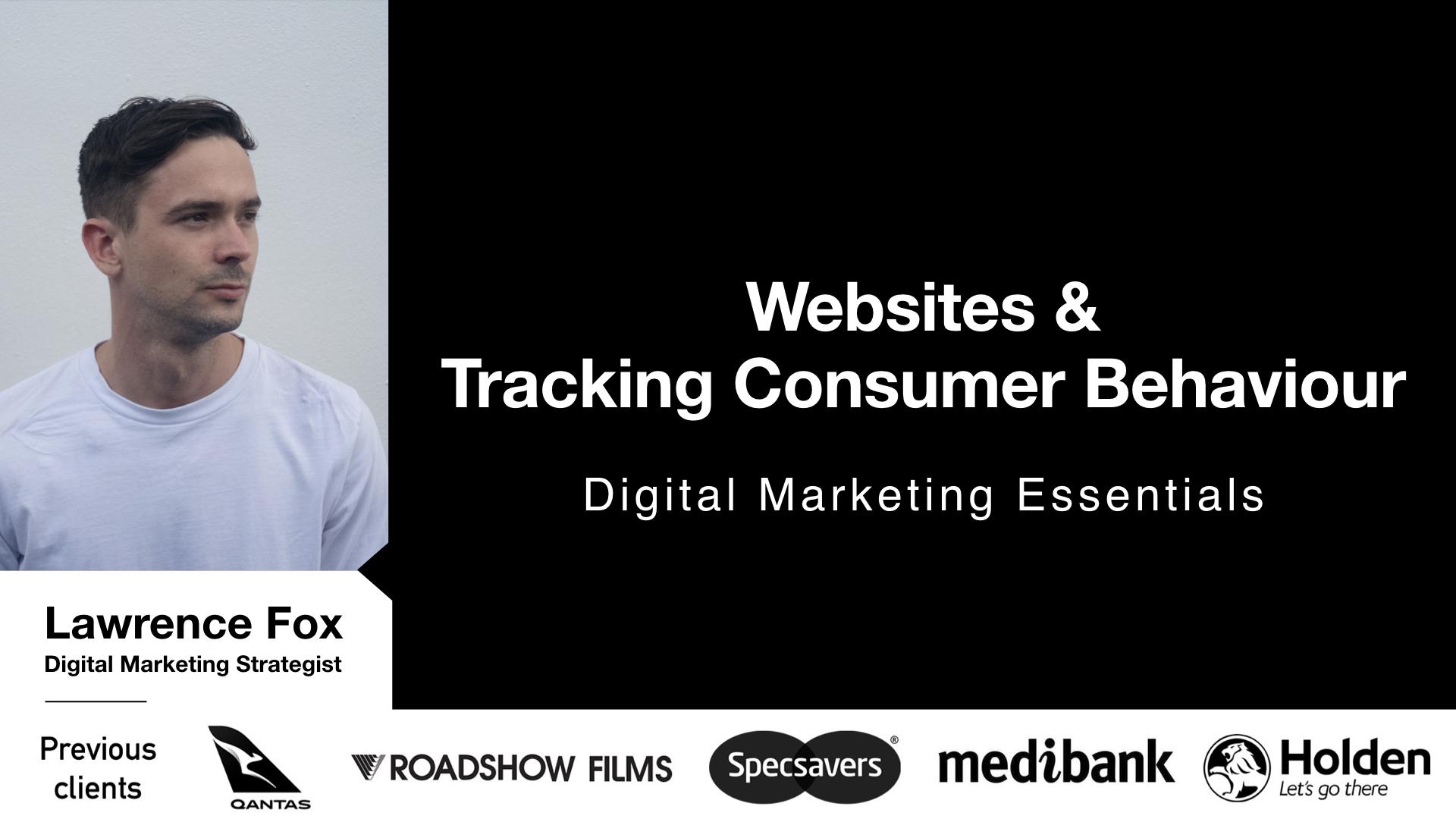 Digital Marketing Essentials - Websites & Tracking Consumer Behaviour