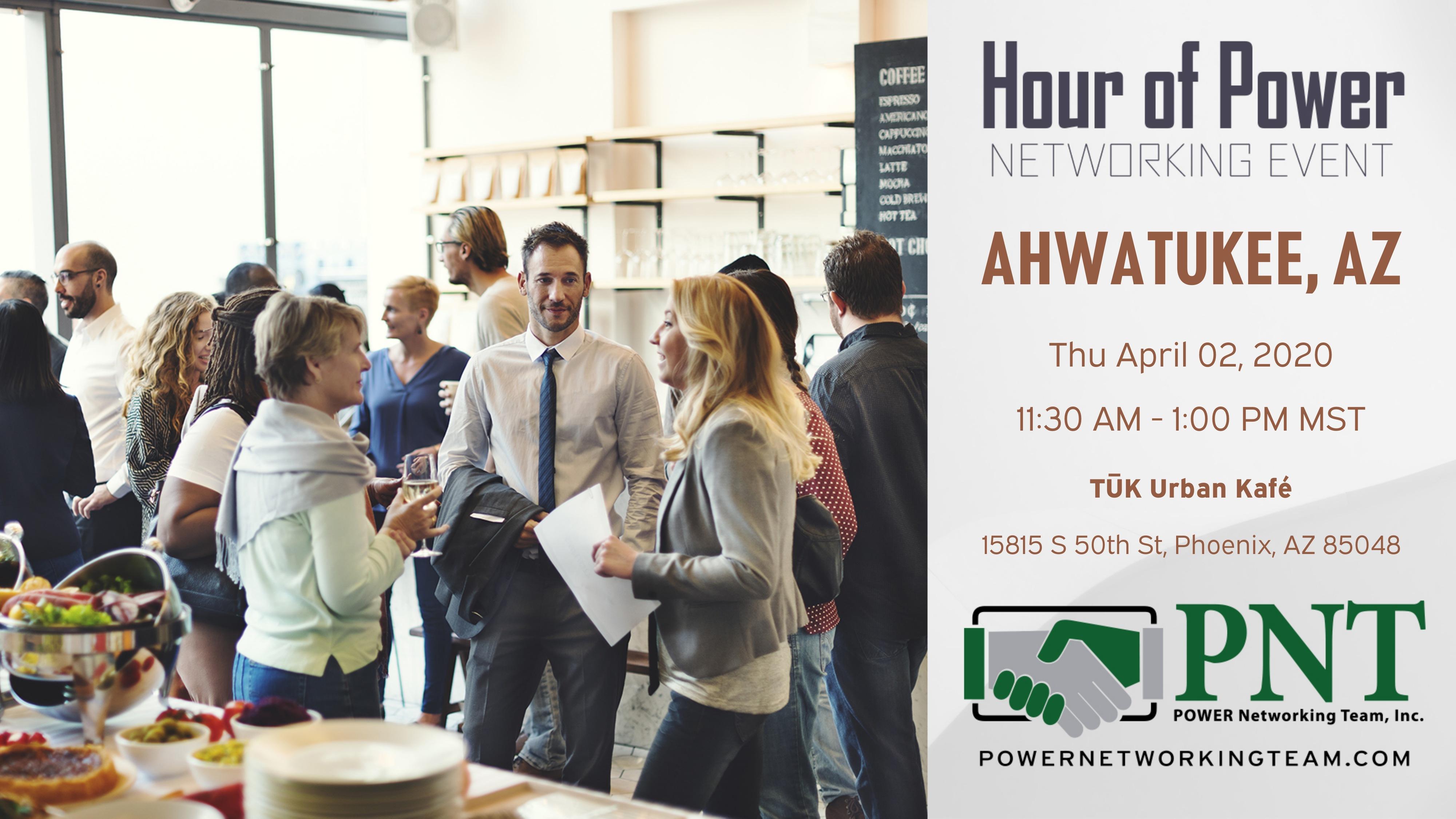 04/02/20 - PNT Ahwatukee-Laveen - Hour of Power Networking Event