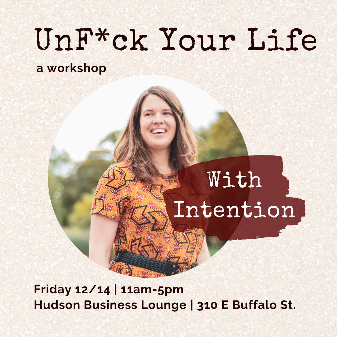 UnF*ck Your Life - a workshop