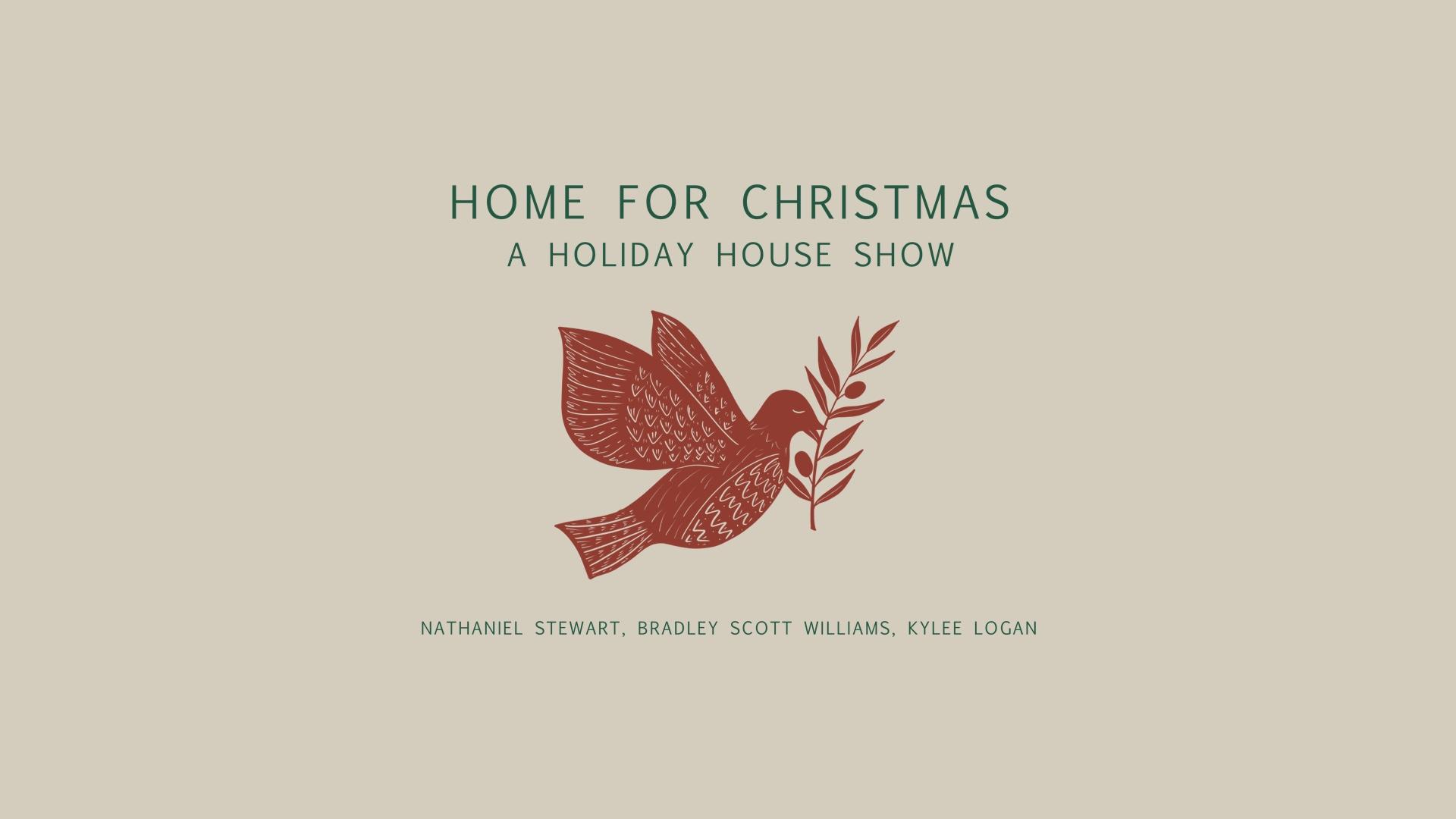 Home For Christmas - A Holiday House Show