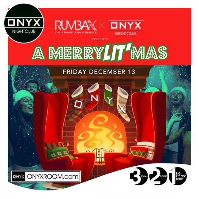 Onyx Fridays presents Merry LIT-mas. at Onyx Nightclub