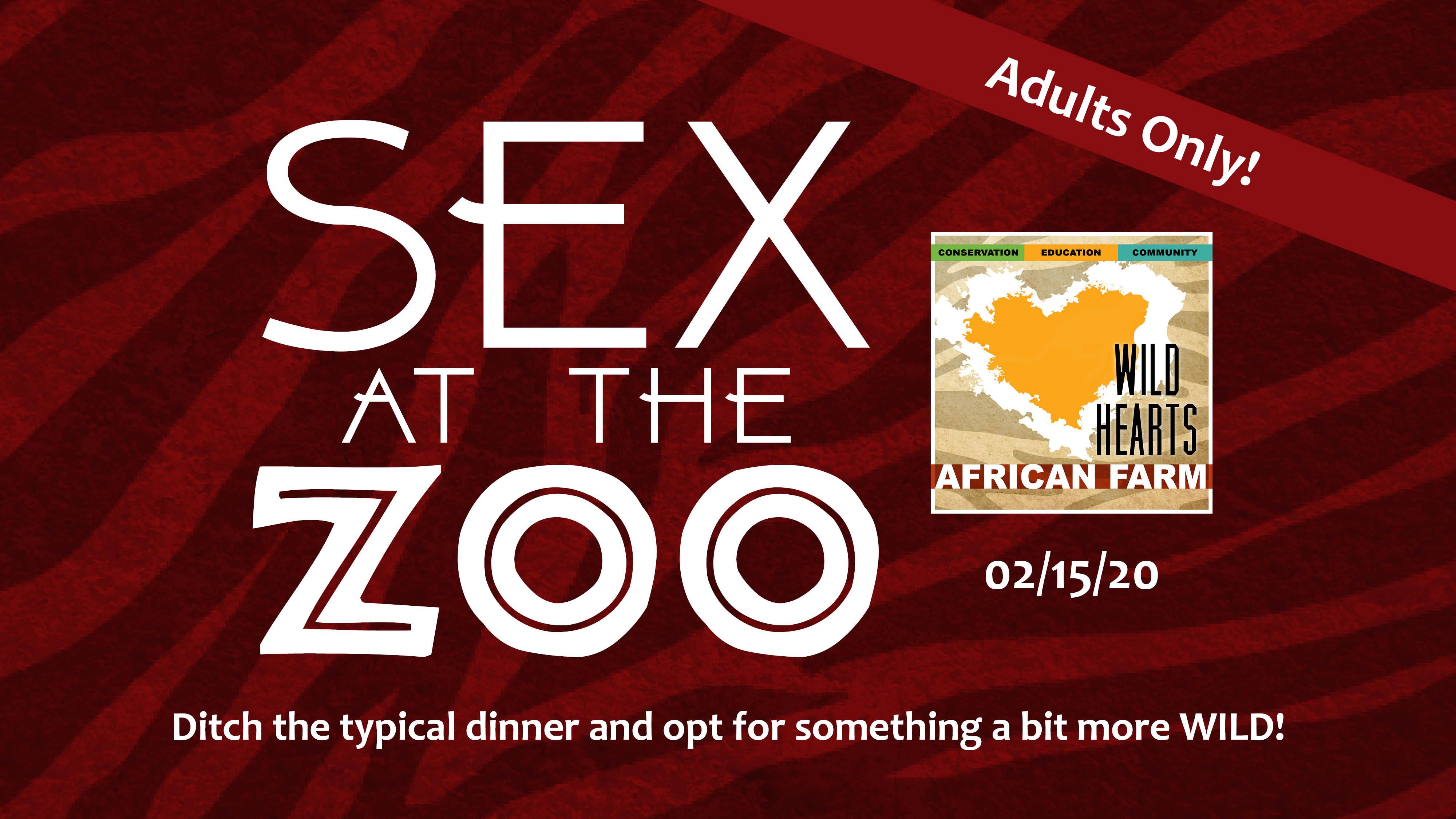 Sex at the Zoo - A Wild Night for Wild Hearts African Farm - 15 FEB 2020