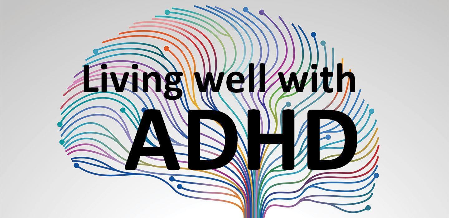 Living Well With ADHD (Free!)