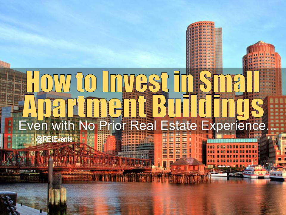 Investing on Small Apartment Buildings in Boston MA