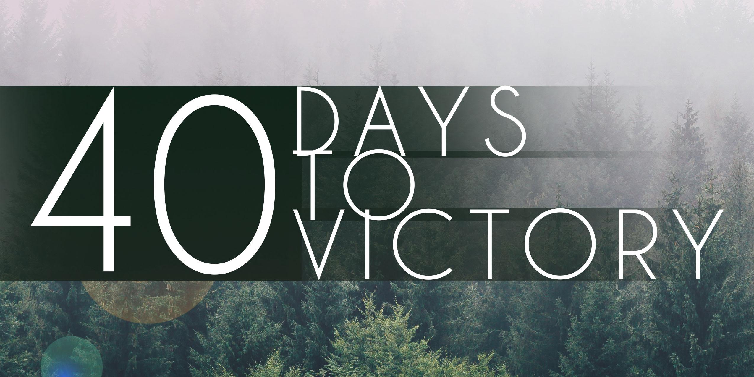 40 Days to Victory: Establish A Daily Self-Care Practice