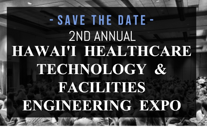 2nd Annual Hawaii Healthcare Technology and Facilities Engineerings ...