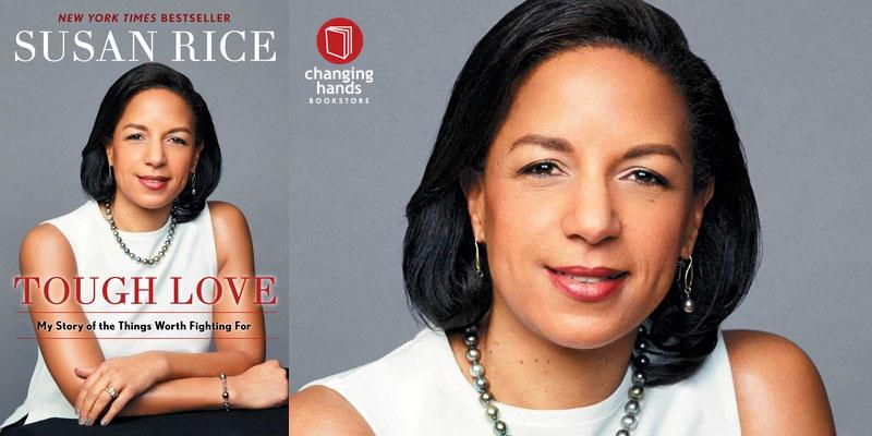 Changing Hands presents Susan Rice: Tough Love