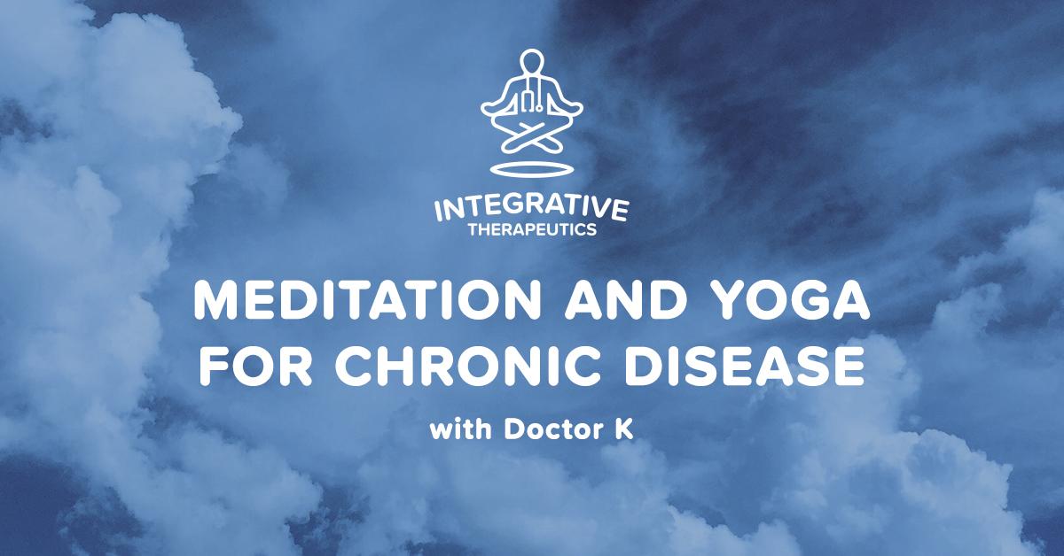 Meditation and Yoga for Chronic Disease