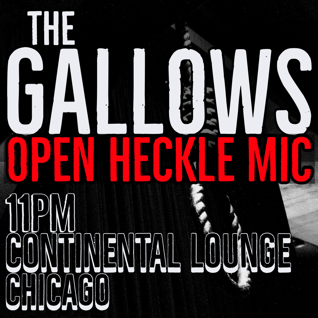 The Gallows Open Heckle Comedy