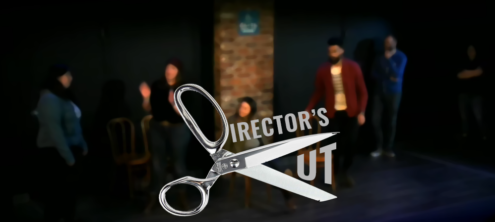 Director’s Cut: Improvised The Way It Was Intended