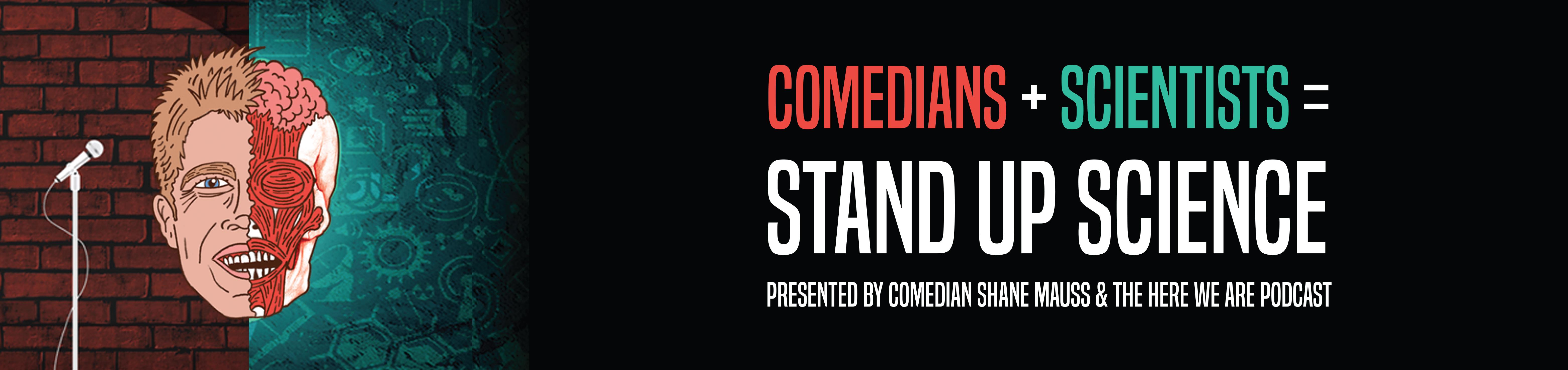 Have-Nots Comedy Presents Stand Up Science with Shane Mauss (Special Event)