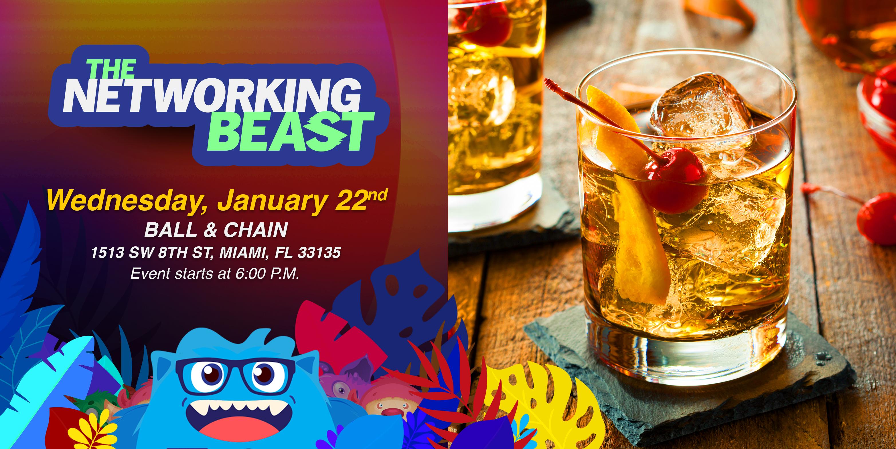 The Networking Beast - Come & Network With Us (Ball & Chain) Miami