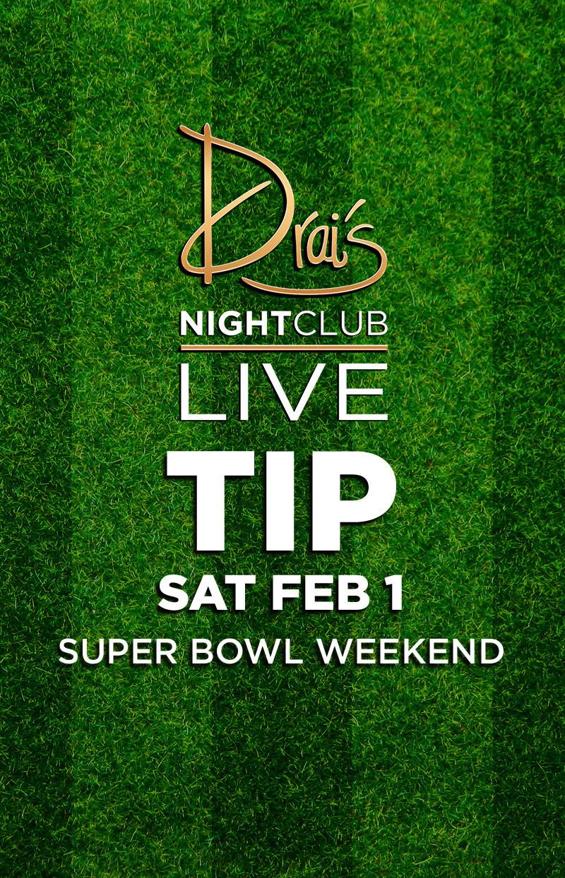 drais super bowl weekend